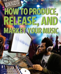 How to Produce Release and Market Your Music