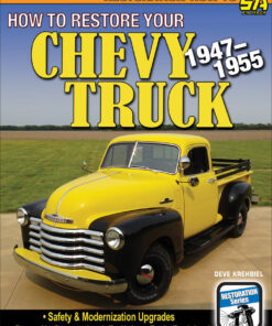 How to Restore Your Chevy Truck: 1947-1955