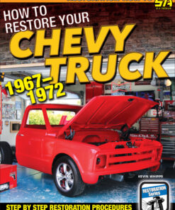 How to Restore Your Chevy Truck: 1967-1972