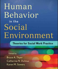 Human Behavior in the Social Environment: Theories for Social Work Practice 1st Edition