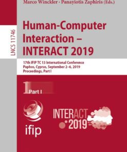 Human-Computer Interaction � INTERACT 2019: 17th IFIP TC 13 International Conference Paphos Cyprus September 2�6 2019 Proceedings Part I