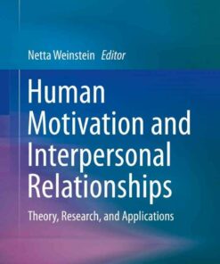 Human Motivation and Interpersonal Relationships: Theory Research and Applications