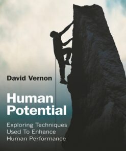 Human Potential: Exploring Techniques Used to Enhance Human Performance
