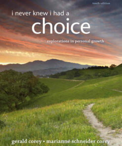 I Never Knew I Had A Choice: Explorations in Personal Growth 10th Edition