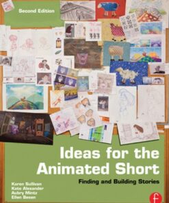 Ideas for the Animated Short: Finding and Building Stories