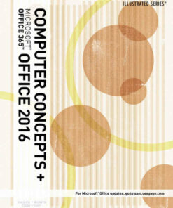 Illustrated Computer Concepts and Microsoft Office 365 & Office 2016 1st Edition