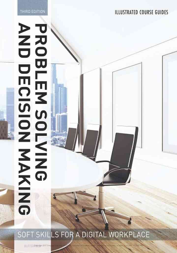 Illustrated Course Guides : Problem Solving and Decision Making - Soft Skills for a Digital Workplace 3rd Edition