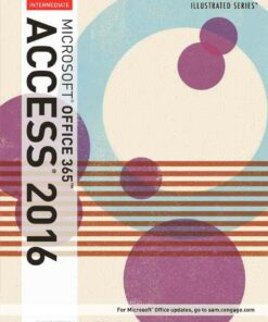 Illustrated Microsoft Office 365 & Access 2016: Intermediate 1st Edition