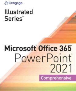 Illustrated Series? Collection Microsoft? Office 365? & PowerPoint? 2021: Comprehensive 1st Edition
