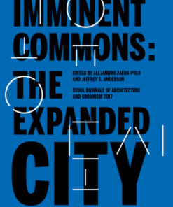 Imminent Commons: The Expanded City Seoul Biennale of Architecture and Urbanism 2017