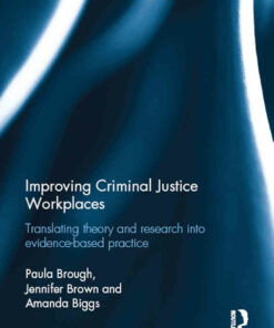 Improving Criminal Justice Workplaces: Translating theory and research into evidence-based practice