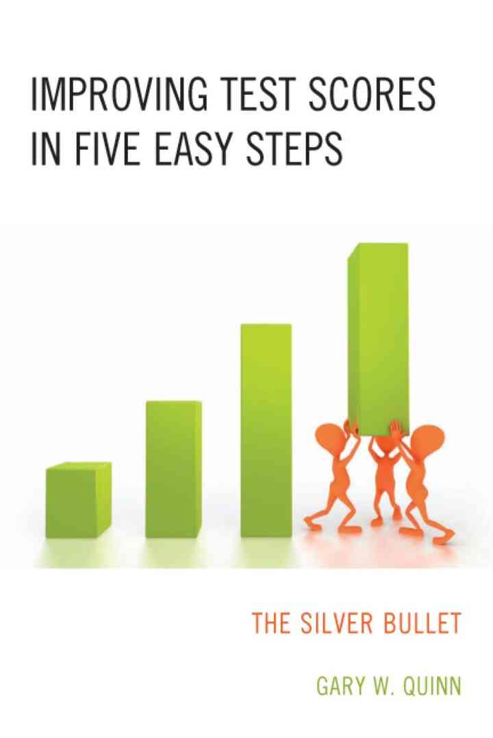 Improving Test Scores in Five Easy Steps: The Silver Bullet