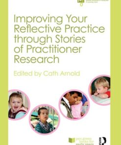 Improving Your Reflective Practice through Stories of Practitioner Research