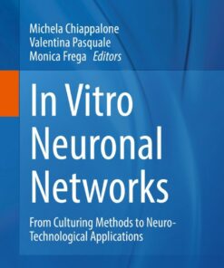 In Vitro Neuronal Networks: From Culturing Methods to Neuro-Technological Applications