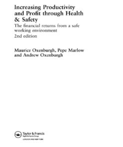 Increasing Productivity and Profit through Health and Safety: The Financial Returns from a Safe Working Environment