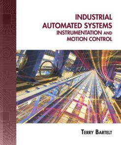 Industrial Automated Systems: Instrumentation and Motion Control 1st Edition