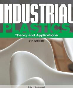 Industrial Plastics: Theory and Applications 6th Edition