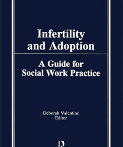 Infertility and Adoption: A Guide for Social Work Practice