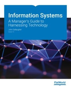Information Systems: A Manager's Guide to Harnessing Technology