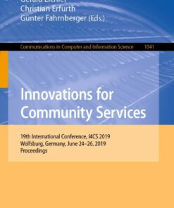 Innovations for Community Services: 19th International Conference I4CS 2019 Wolfsburg Germany June 24-26 2019 Proceedings