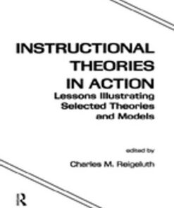 Instructional Theories in Action: Lessons Illustrating Selected Theories and Models