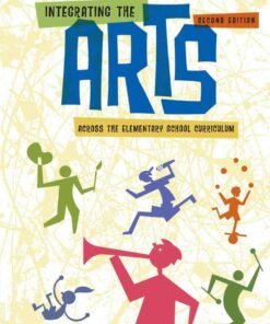 Integrating the Arts Across the Elementary School Curriculum 2nd Edition