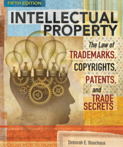 Intellectual Property: The Law of Trademarks Copyrights Patents and Trade Secrets 5th Edition