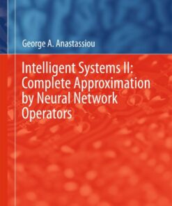 Intelligent Systems II: Complete Approximation by Neural Network Operators