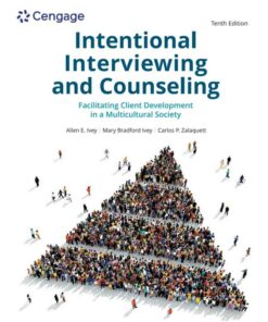 Intentional Interviewing and Counseling: Facilitating Client Development in a Multicultural Society 10th Edition