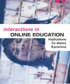 Interactions in Online Education: Implications for Theory and Practice