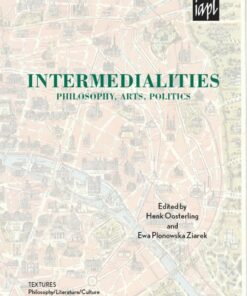 Intermedialities: Philosophy Arts Politics