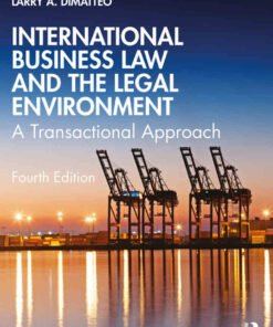 International Business Law and the Legal Environment: A Transactional Approach 4th Edition