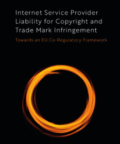 Internet Service Provider Liability for Copyright and Trade Mark Infringement: Towards an EU Co-Regulatory Framework