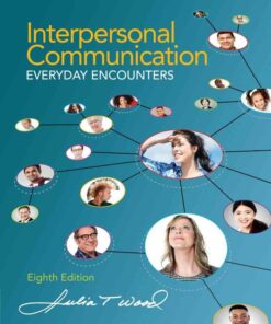 Interpersonal Communication: Everyday Encounters 8th Edition