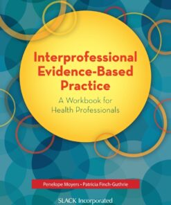 Interprofessional Evidence-Based Practice: A Workbook for Health Professionals