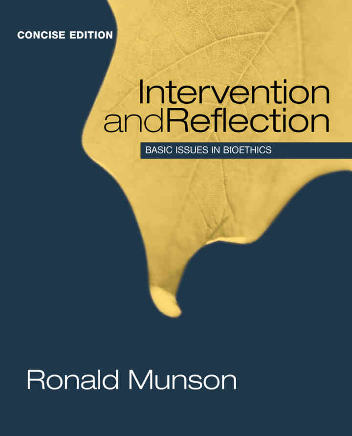 Intervention and Reflection: Basic Issues in Bioethics Concise Edition 1st Edition