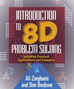Introduction to 8D Problem Solving: Including Practical Applications and Examples