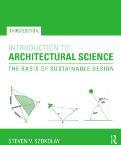 Introduction to Architectural Science: The Basis of Sustainable Design