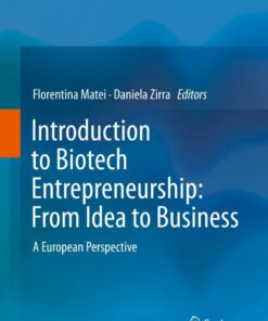 Introduction to Biotech Entrepreneurship: From Idea to Business: A European Perspective