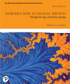 Introduction to Human Services: Through the Eyes of Practice Settings, 5th Edition