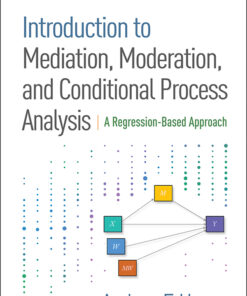 Introduction to Mediation Moderation and Conditional Process Analysis Second Edition: A Regression-Based Approach