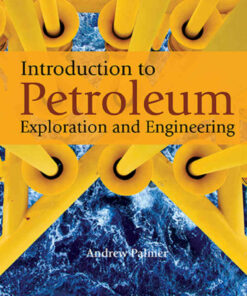 Introduction to Petroleum Exploration and Engineering