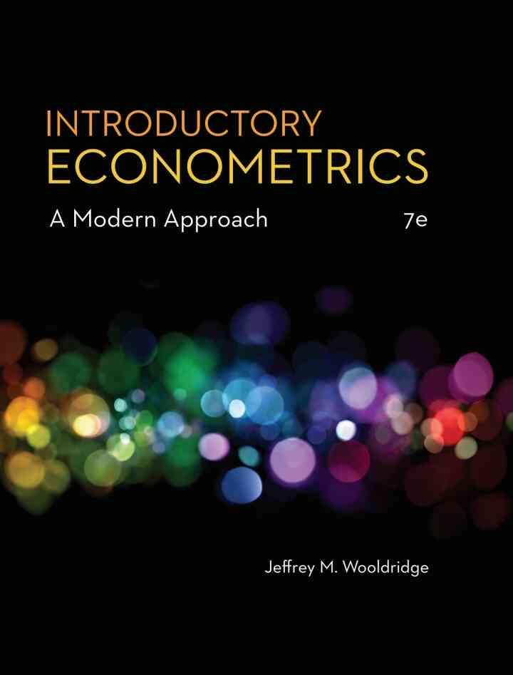 Introductory Econometrics: A Modern Approach 7th Edition