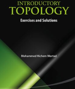 Introductory Topology: Exercises And Solutions: Exercises and Solutions