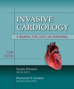 Invasive Cardiology: A Manual for Cath Lab Personnel