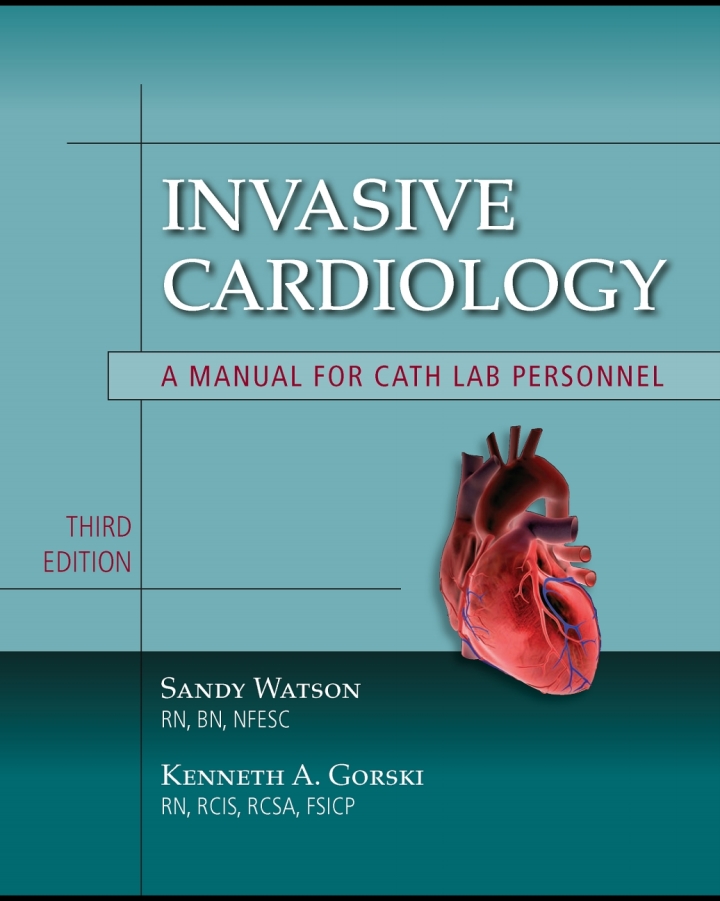 Invasive Cardiology: A Manual for Cath Lab Personnel