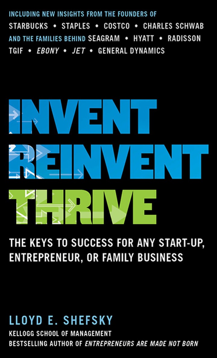 Invent Reinvent Thrive: The Keys to Success for Any Start-Up Entrepreneur or Family Business