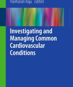 Investigating and Managing Common Cardiovascular Conditions