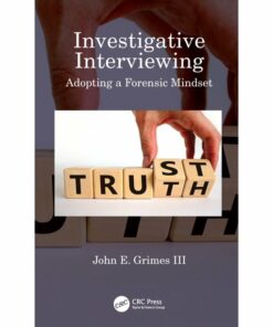 Investigative Interviewing: Adopting a Forensic Mindset