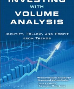 Investing with Volume Analysis: Identify Follow and Profit from Trends